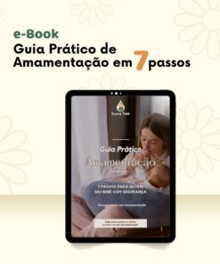 [E-Book] - Guia Prático em Amamentação | 07 Passos para melhorar sua produção de leite